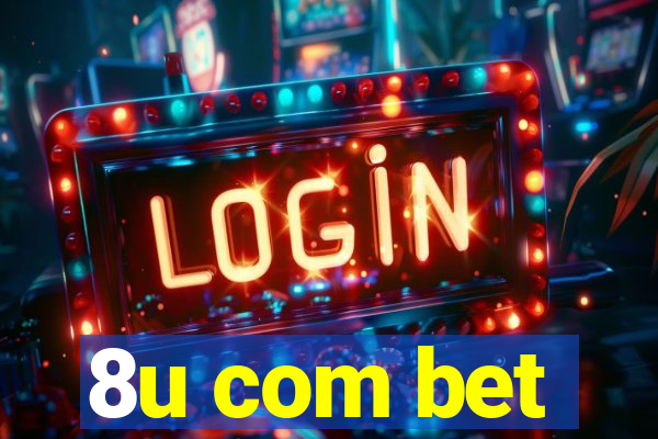 8u com bet